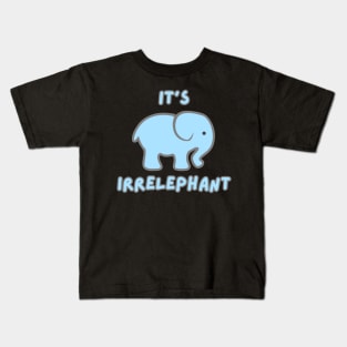 IT'S IRRELEPHANT Kids T-Shirt
